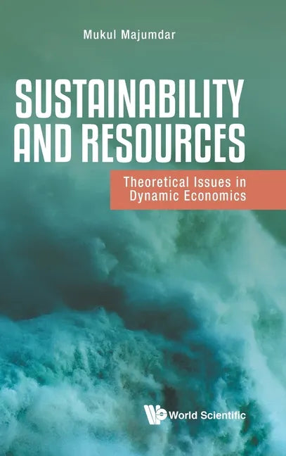 Sustainability and Resources: Theoretical Issues in Dynamic Economics - Hardcover