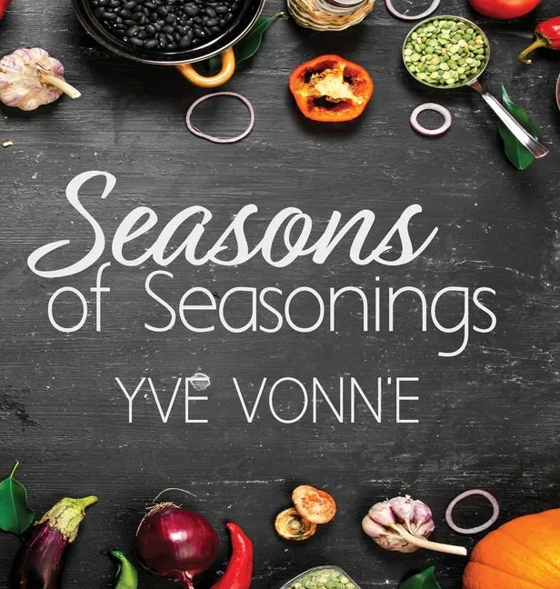 Seasons of Seasonings - Hardcover