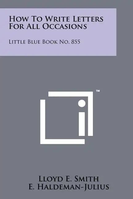 How To Write Letters For All Occasions: Little Blue Book No. 855 - Paperback