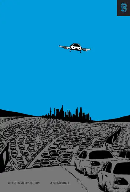 Where Is My Flying Car? - Hardcover