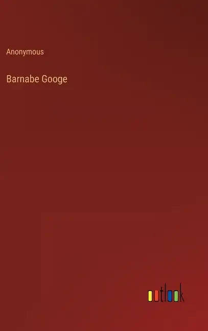 Barnabe Googe - Hardcover