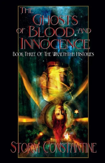 The Ghosts of Blood and Innocence: Book Three of The Wraeththu Histories - Paperback