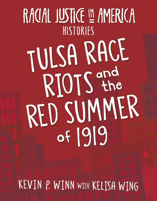 Tulsa Race Riots and the Red Summer of 1919 - Library Binding