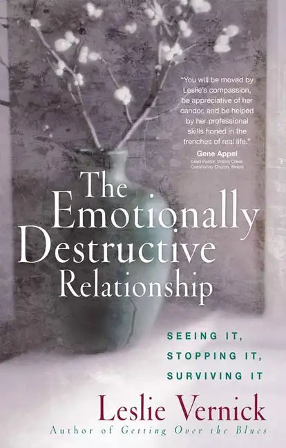 The Emotionally Destructive Relationship: Seeing It, Stopping It, Surviving It - Paperback