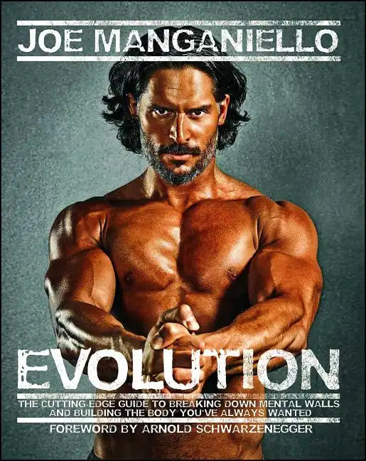 Evolution: The Cutting-Edge Guide to Breaking Down Mental Walls and Building the Body You've Always Wanted - Paperback