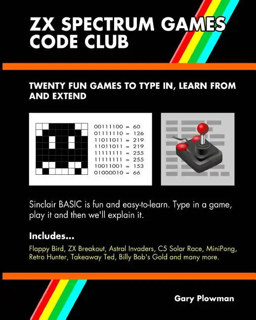 ZX Spectrum Games Code Club: Twenty fun games to code and learn - Paperback