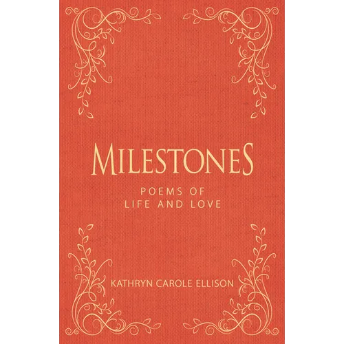 Milestones: Poems of Life and Love - Hardcover