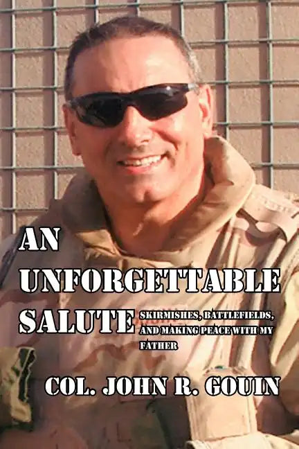 An Unforgettable Salute: Skirmishes, Battlefields, and Making Peace with My Father - Paperback