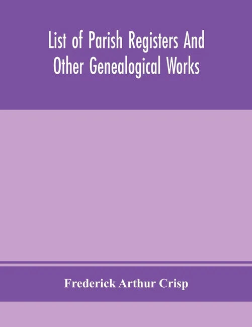 List of parish registers and other genealogical works - Paperback