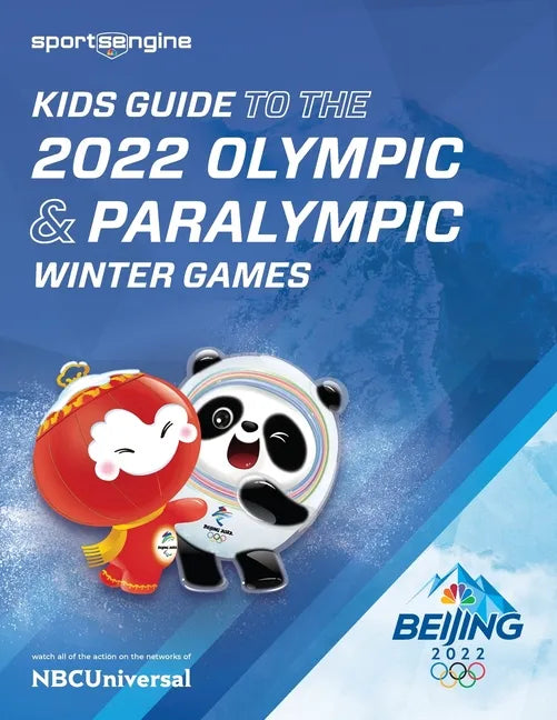 Kids Guide to the Olympics & Paralympics: 2022 Winter Games - Paperback