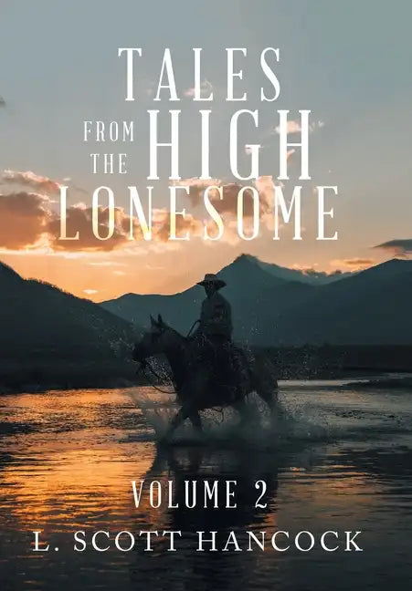 Tales from the High Lonesome: Volume 2 - Hardcover