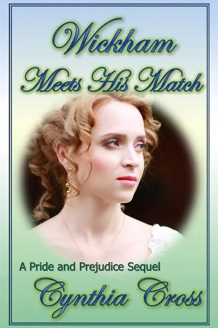 Wickham Meets His Match: A Pride and Prejudice Sequel - Paperback
