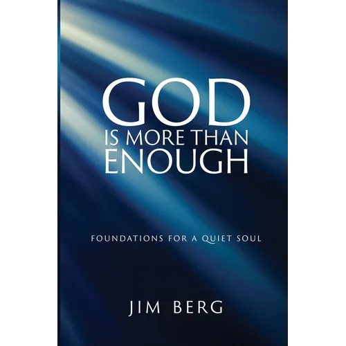 God is More Than Enough: Foundations for a Quiet Soul - Paperback