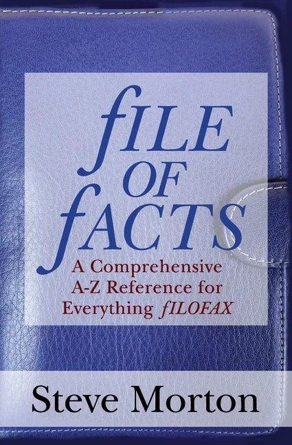 fILE OF fACTS: A Comprehensive A-Z Reference for Everything fILOFAX - Paperback