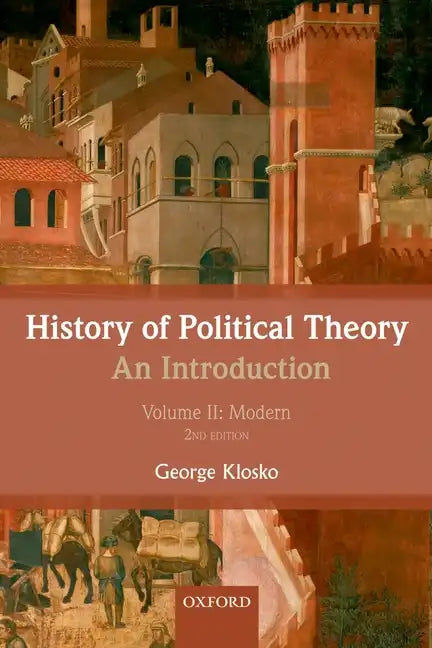 History of Political Theory, Volume II: An Introduction: Modern - Paperback