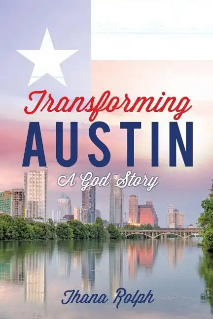Transforming Austin - A God Story - Paperback