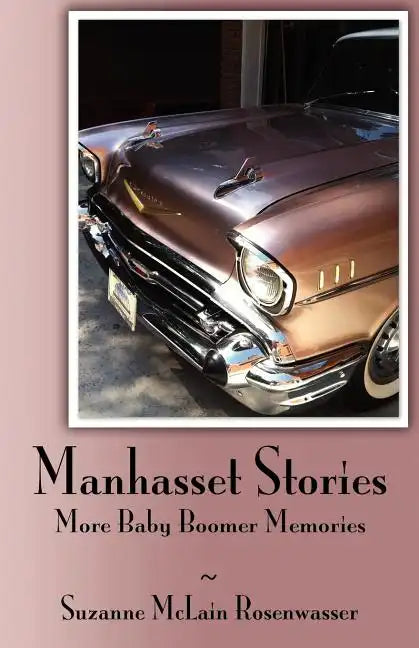 Manhasset Stories - More Baby Boomer Memories - Paperback