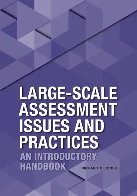 Large-Scale Assessment Issues and Practices: An Introductory Handbook - Paperback