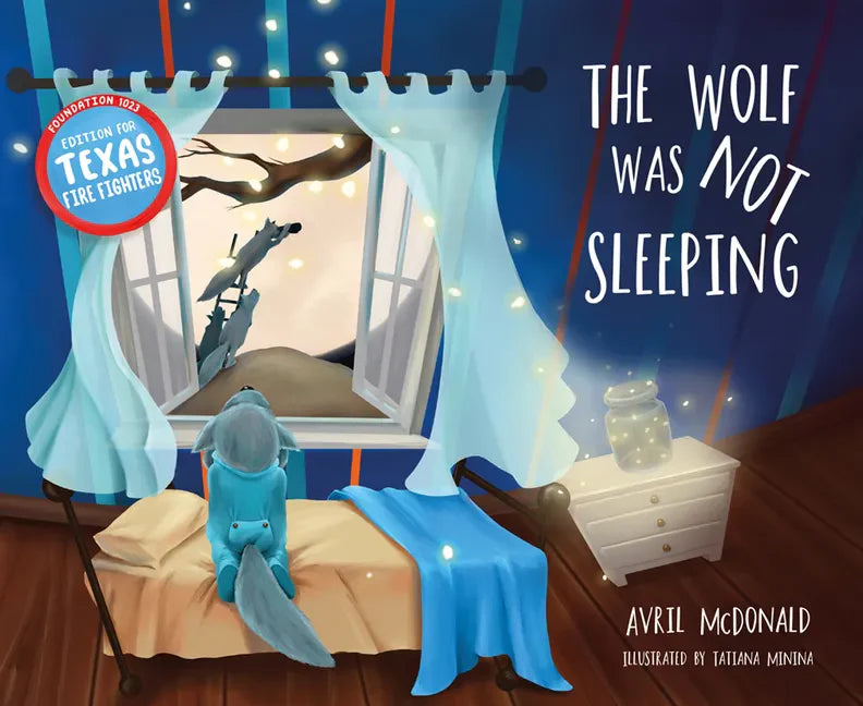 The Wolf Was Not Sleeping: Texas Fire Fighters Edition - Paperback