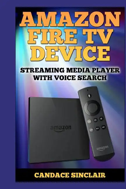 Amazon Fire TV Device: Streaming Media Player with Voice Search - Paperback