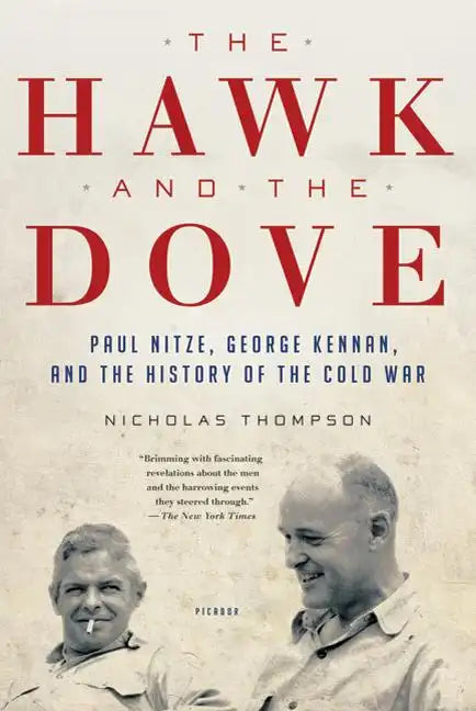 The Hawk and the Dove: Paul Nitze, George Kennan, and the History of the Cold War - Paperback