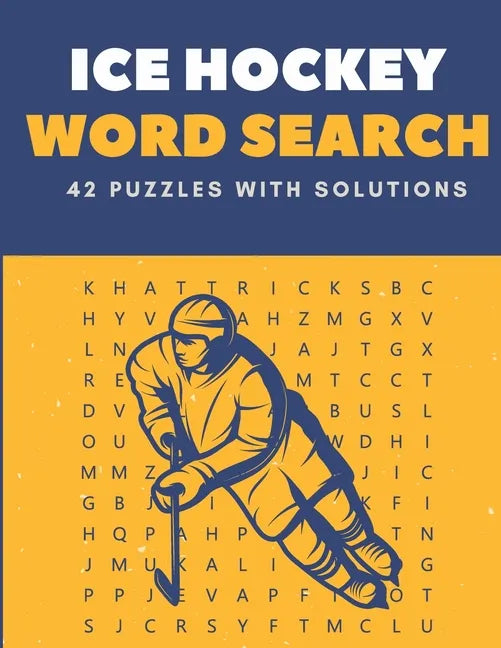 Ice Hockey Word Search 42 Puzzles With solutions: The Best Holiday and Christmas Gift For Students, amateurs, professionals and coaches. - Paperback