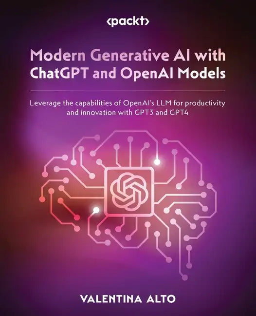 Modern Generative AI with ChatGPT and OpenAI Models: Leverage the capabilities of OpenAI's LLM for productivity and innovation with GPT3 and GPT4 - Paperback