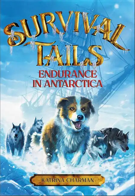 Survival Tails: Endurance in Antarctica - Paperback