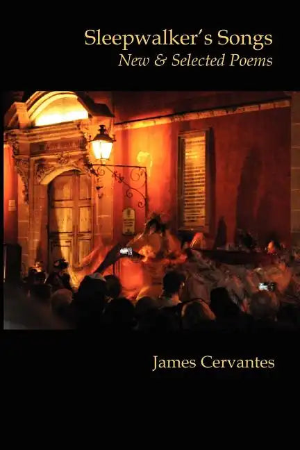 Sleepwalker's Songs: New & Selected Poems - Paperback