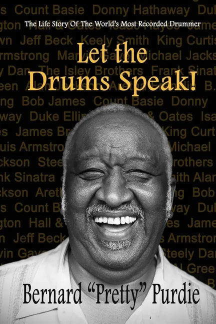 Let The Drums Speak!: The Life Story Of The World's Most Recorded Drummer - Paperback