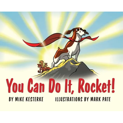 You Can Do It, Rocket!: Persistence Pays Off - Hardcover