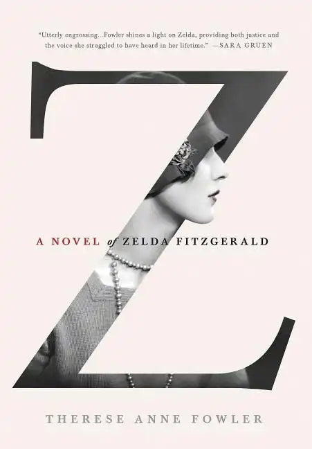 Z: A Novel of Zelda Fitzgerald - Hardcover