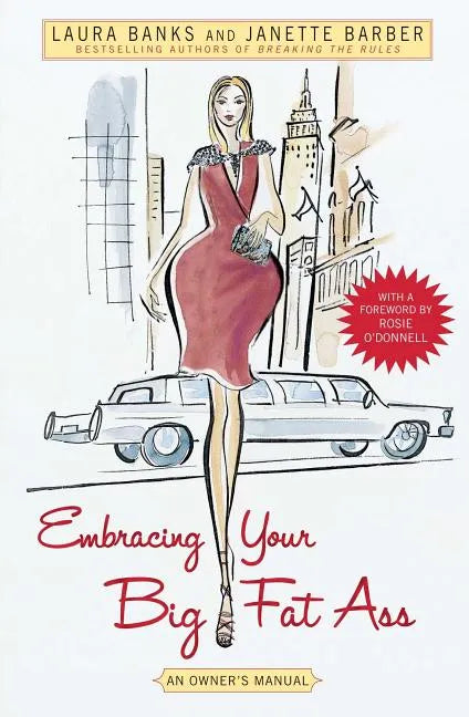 Embracing Your Big Fat Ass: An Owner's Manual - Paperback