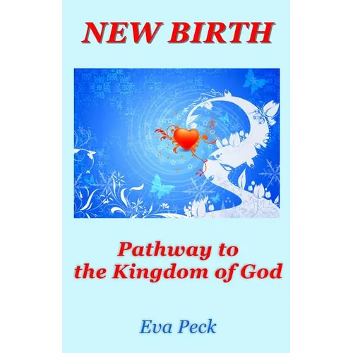 New Birth: Pathway to the Kingdom of God - Paperback
