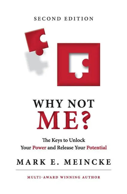 Why not Me?: The keys to unlock your power, and release your potential - Paperback