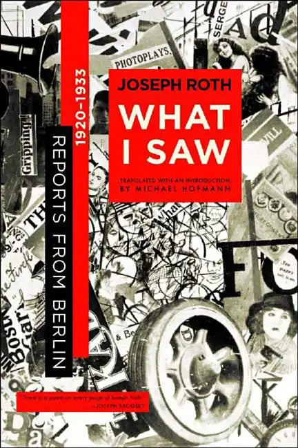 What I Saw: Reports from Berlin 1920-1933 - Paperback
