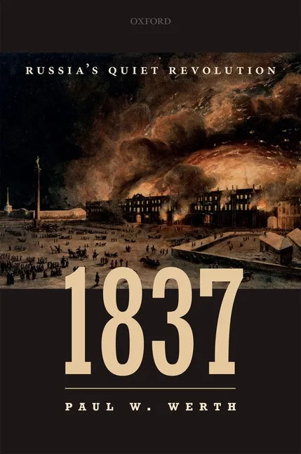 1837: Russia's Quiet Revolution - Hardcover