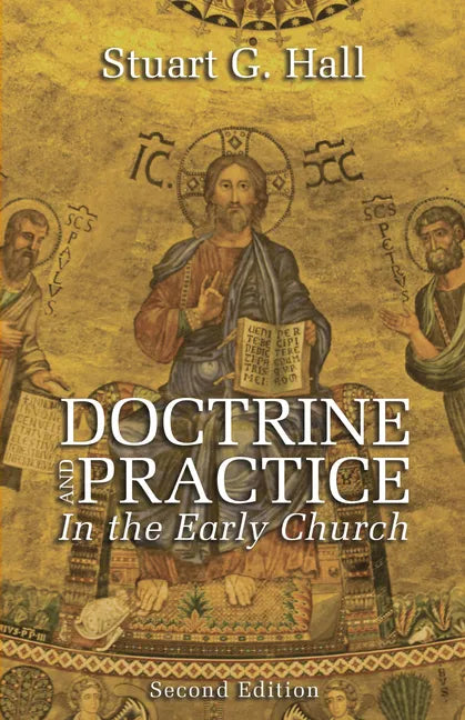 Doctrine and Practice in the Early Church, 2nd Edition - Hardcover