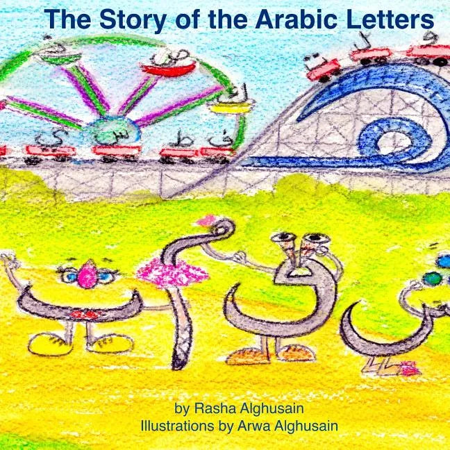 The Story of the Arabic Letters - Paperback
