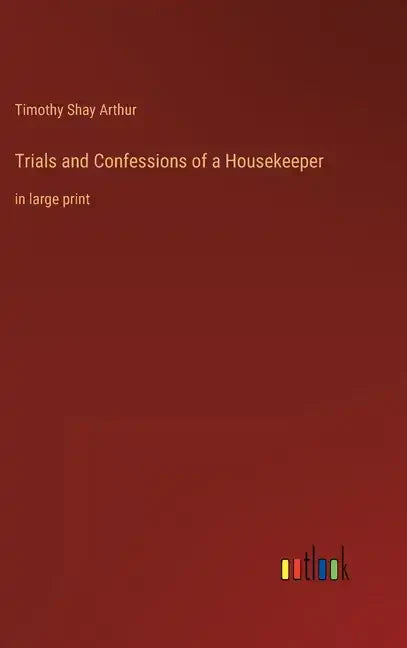 Trials and Confessions of a Housekeeper: in large print - Hardcover