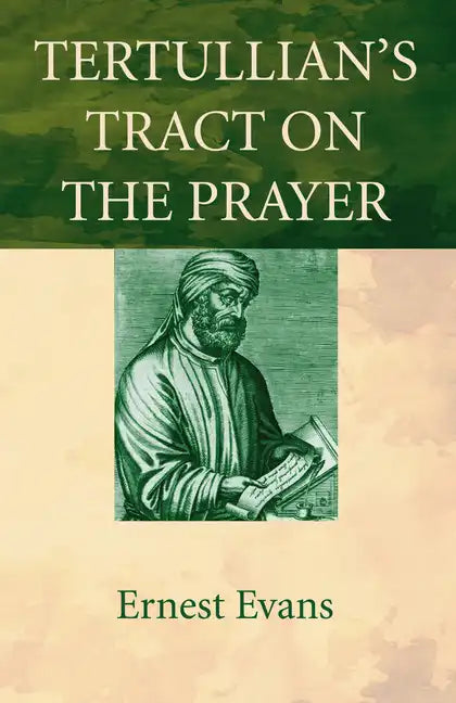 Tertullian's Tract on the Prayer - Paperback
