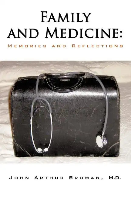 Family and Medicine: Memories and Reflections - Paperback