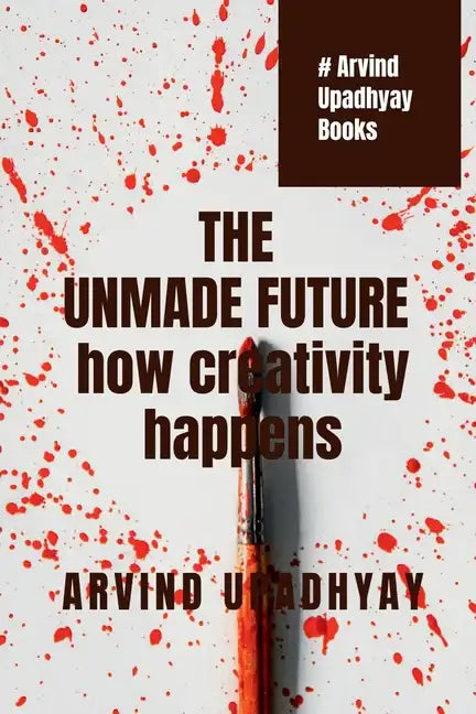 The Unmade Future - Paperback