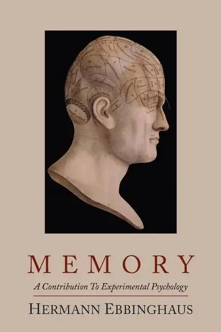 Memory; A Contribution to Experimental Psychology - Paperback