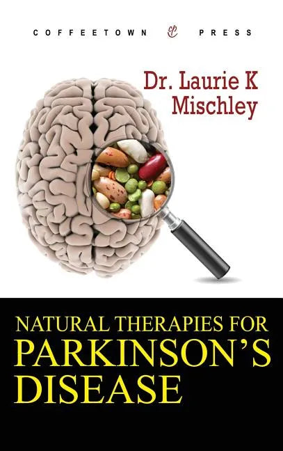 Natural Therapies for Parkinson's Disease - Hardcover