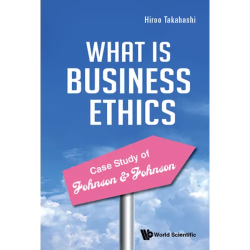 Practice of Business Ethics - Case Study Johnson & Johnson - Hardcover
