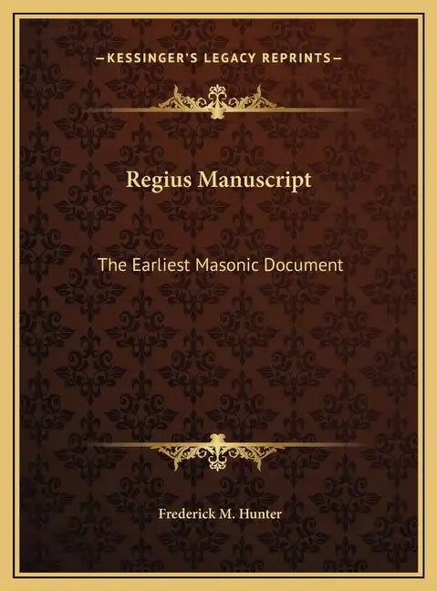 Regius Manuscript: The Earliest Masonic Document - Hardcover