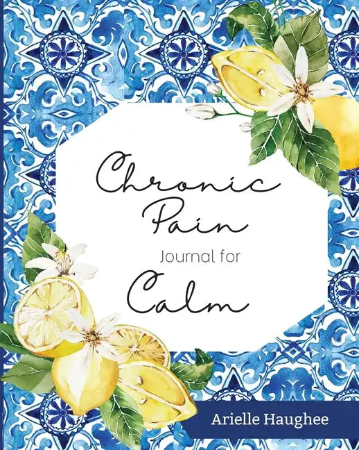 Chronic Pain Journal for Calm - Paperback