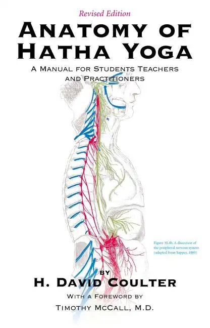 Anatomy of Hatha Yoga: A Manual for Students Teachers and Practitioners - Paperback