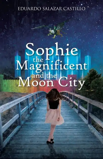 Sophie the Magnificent and the Moon City - Paperback